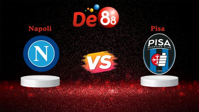 DE88 Soi kèo Napoli vs Pisa 01h45 ngày 23/09/2025 - Serie A