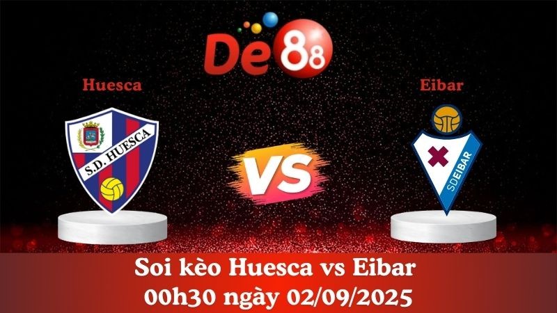 DE88 Nhận định soi kèo Huesca vs Eibar 00h30 ngày 02/09/2025 - Hạng 2 Tây Ban Nha