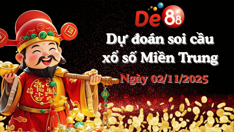 DE88 Dự đoán soi cầu xổ số miền Trung hôm nay ngày 02/11/2025 [Trúng Chắc]