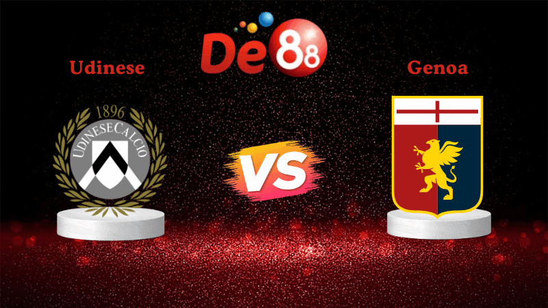 DE88 Nhận định soi kèo Udinese vs Genoa 00h00 ngày 09/12/2025 - Serie A
