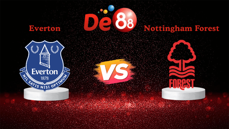 DE88 Nhận định soi kèo Everton vs Nottingham Forest 22h00 ngày 06/12/2025 - Ngoại Hạng Anh