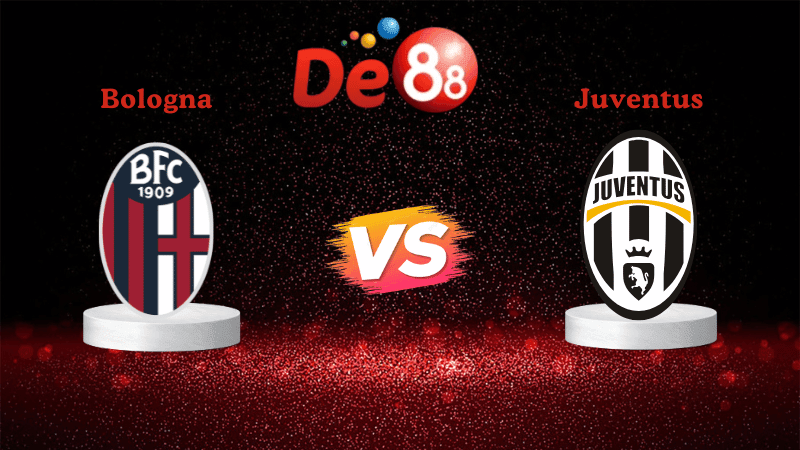 DE88 Nhận định soi kèo Bologna vs Juventus 02h45 ngày 15/12/2025 - Serie A