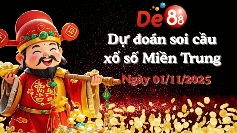 DE88 Dự đoán soi cầu xổ số miền Trung hôm nay ngày 01/11/2025 [Trúng Chắc]