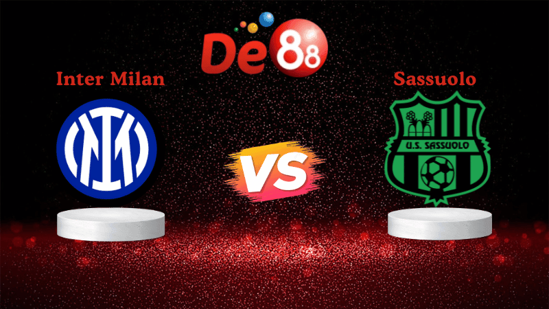 DE88 Soi kèo Inter Milan vs Sassuolo 01h45 ngày 22/09/2025 - Serie A