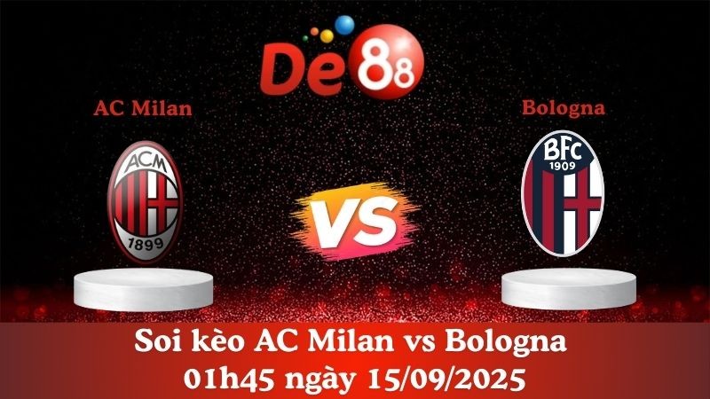 DE88 Soi kèo AC Milan vs Bologna 01h45 ngày 15/09/2025 - Serie A