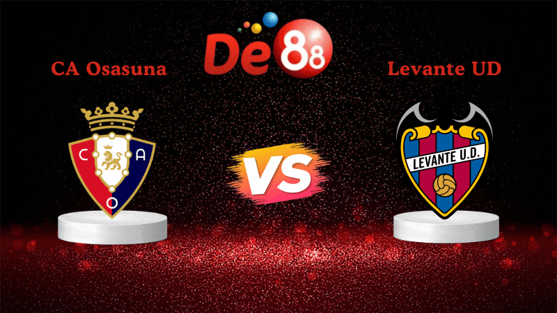 DE88 Nhận định soi kèo CA Osasuna vs Levante UD 03h00 ngày 09/12/2025 - La Liga