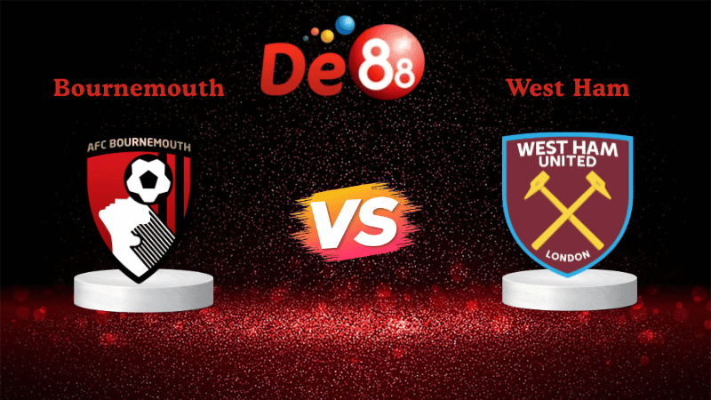 DE88 Nhận định Soi kèo Bournemouth vs West Ham 22h00 ngày 22/11/2025 - Ngoại hạng Anh