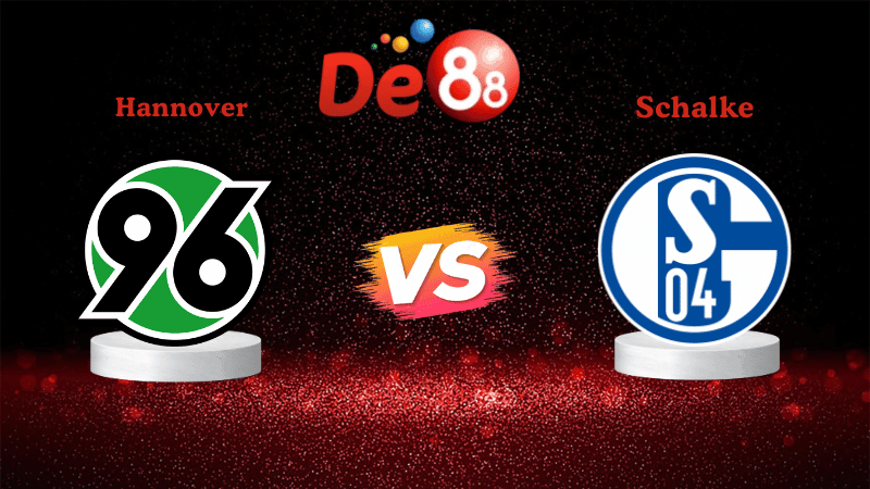DE88 Soi kèo Hannover vs Schalke 23h30 ngày 17/10/2025 - Hạng 2 Đức