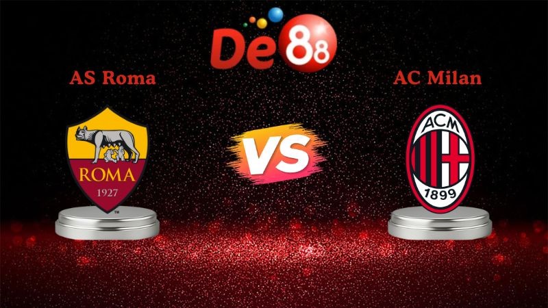 DE88 Soi kèo AS Roma vs AC Milan 02h45 ngày 26/01/2026 - Serie A