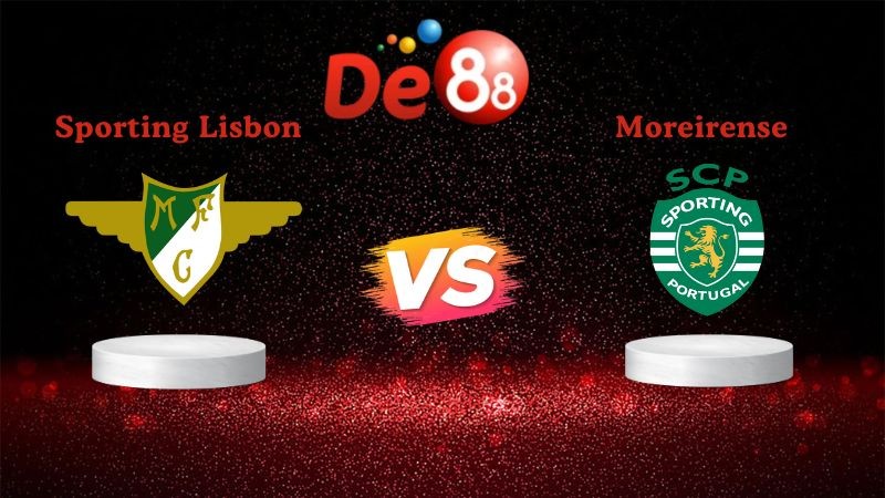 DE88 Soi kèo Sporting Lisbon vs Moreirense 02h15 ngày 23/09/2025 - VĐQG Bồ Đào Nha