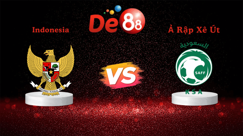 DE88 Soi kèo Indonesia vs Ả Rập Xê Út 00h15 ngày 09/10/2025 - Vòng loại World Cup 2026
