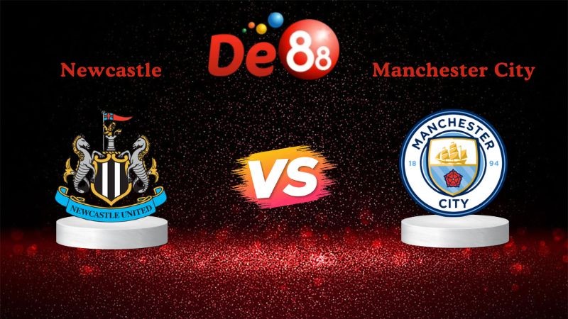 DE88 Soi kèo Newcastle vs Manchester City 03h00 ngày 14/01/2026 - Cúp EFL