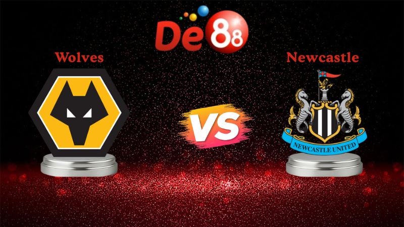 DE88 Soi kèo Wolves vs Newcastle 21h00 ngày 18/01/2026 - Ngoại Hạng Anh