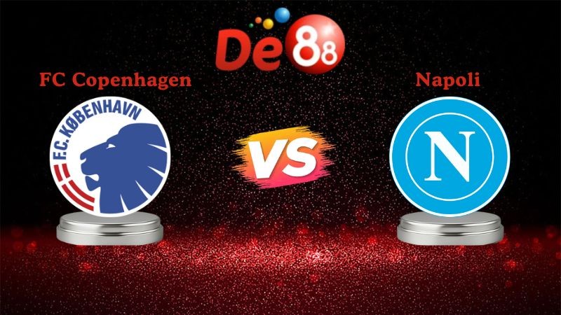 DE88 Soi kèo FC Copenhagen vs Napoli 03h00 ngày 21/01/2026 - Champions League