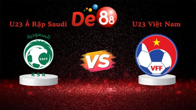 DE88 Soi kèo U23 Ả Rập Saudi vs U23 Việt Nam 23h30 ngày 12/01/2026 - AFC Asian Cup U23